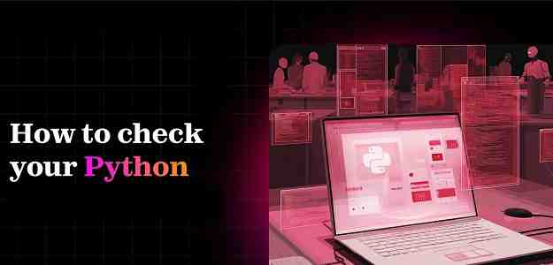 How to Check Python Is Installed or Not